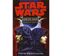 La dinastia del male. Star Wars. Darth Bane. Vol. 3 - Karpyshyn Drew