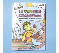 La Dinossea enigmistica. Un viaggio creativo per dinosauri di ogni età (Vol. 1)