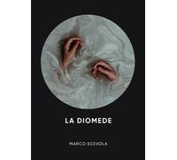 La Diomede - Scevola Marco