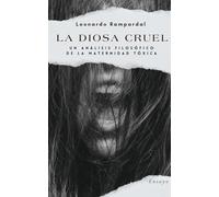 La diosa cruel: Un análisis filosófico de la maternidad tóxica