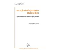 La diplomatie publique marocaine : une stratégie de marque religieuse ?
