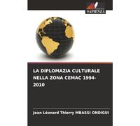 LA DIPLOMAZIA CULTURALE NELLA ZONA CEMAC 1994-2010
