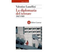 La diplomazia del terrore. 1967-1989