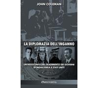 La diplomazia dell'inganno: un resoconto del tradimento dei governi di Inghilterra e Stati Uniti