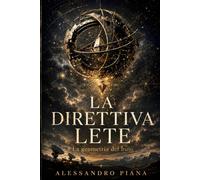 LA DIRETTIVA LETE: La geometria del buio
