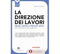 DIREZIONE DEI LAVORI NEGLI APPALTI PRIVATI EDILI. DAL CONTRATTO ALL'AGIBILITA' (