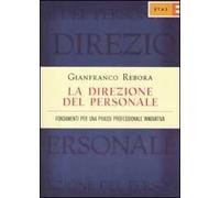 La direzione del personale. Fondamenti per una prassi professionale innovativa