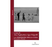 La direzione della cura. Psicoanalisi e filosofia