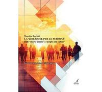 La «direzione per le persone» dalle «risorse umane» a «people and culture»