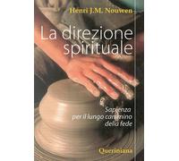 La direzione spirituale. Sapienza per il lungo cammino della fede