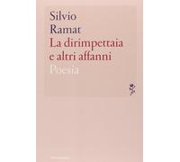 La dirimpettaia e altri affanni [Paperback] [Oct 01, 2013] Ramat, Silvio