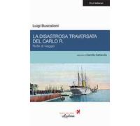 La disastrosa traversata del Carlo R. Note di viaggio