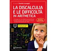 La discalculia e le difficoltà in aritmetica. Guida con workbook. Con espa...