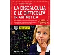 La discalculia e le difficoltà in aritmetica. Guida con workbook. Con espansione online