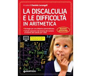 La discalculia e le difficoltà in aritmetica. Guida con workbook. Con espansione online