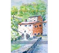La discesa e poi il mare. Dal Pian del Cansiglio a Vittorio Veneto, dalla Marca Trevigiana al mare di Caorle, un viaggio senza tempo a china, grafite e haiku