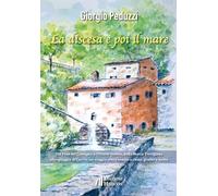 La discesa e poi il mare. Dal Pian del Cansiglio a Vittorio Veneto, dalla Marca Trevigiana al mare di Caorle, un viaggio senza tempo a china, grafite e haiku