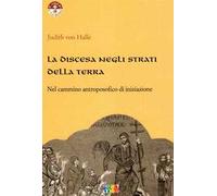 La discesa negli strati della terra nel cammino antroposofico di iniziazione