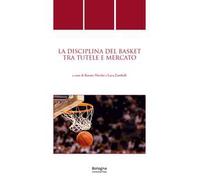 La discipina del basket tra tutele e mercato