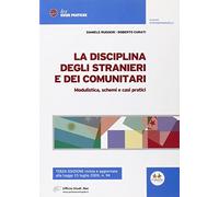 La disciplina degli stranieri e dei comunitari. Modulistica, schemi e casi pratici