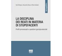 La disciplina dei reati in materia di stupefacenti