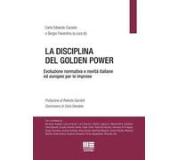 La disciplina del Golden Power. Evoluzione normativa e novità italiane ed europee per le imprese
