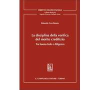 La disciplina della verifica del merito creditizio tra buona fede e diligenza