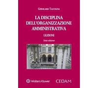 Libri Gerolamo Taccogna - La Disciplina Dell'organizzazione Amministrativa. Lezi