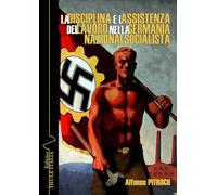 Libri Pitroch Alfonso - La Disciplina E L'assistenza Del Lavoro Nella Germania N
