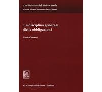 La disciplina generale delle obbligazioni