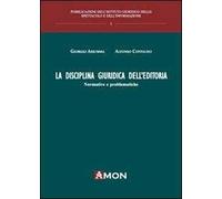 La disciplina giuridica dell'editoria. Normative e problematiche