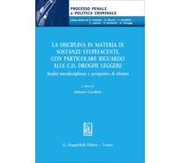 La disciplina in materia di sostanze stupefacenti, con particolare riguard...