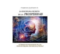 La Disciplina Secreta de la Prosperidad