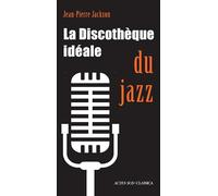 La discothèque idéale du jazz