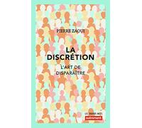 La discrétion: L'art de disparaître