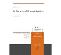 La discrezionalità amministrativa - [Edizioni ETS]