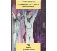 La discrezione dello spirito. La psicanalisi e Hegel