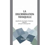 LA DISCRIMINATION TRANQUILLE
