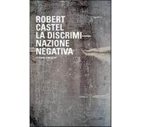 La discriminazione negativa. Cittadini o indigeni? - Castel Robert