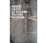 La discriminazione negativa. Cittadini o indigeni? - Castel Robert