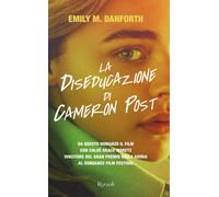 La diseducazione di Cameron Post - Danforth Emily M.