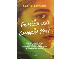 La diseducazione di Cameron Post - Danforth Emily M.