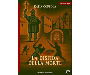 La disfida della morte - [Echos Edizioni]