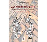 La disfida delle parole. Giochi enigmi quiz per tutte le stagioni
