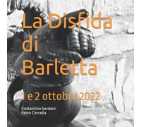 La Disfida di Barletta: 1 e 2 ottobre 2022