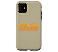 La dislessia è la mia consapevolezza della dislessia superpotente Custodia per iPhone 11
