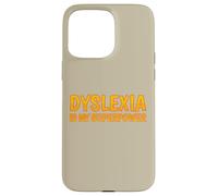 La dislessia è la mia consapevolezza della dislessia superpotente Custodia per iPhone 15 Pro Max