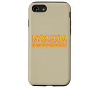 La dislessia è la mia consapevolezza della dislessia superpotente Custodia per iPhone SE (2020) / 7/8