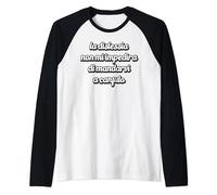 La dislessia non mi impedirà di mandarvi a canfulo, Meme Tee Maglia con Maniche Raglan
