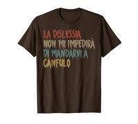 La dislessia Non Mi impedirà di mandarvi a canfulo, Retro Maglietta, Uomo, Marrone, XL